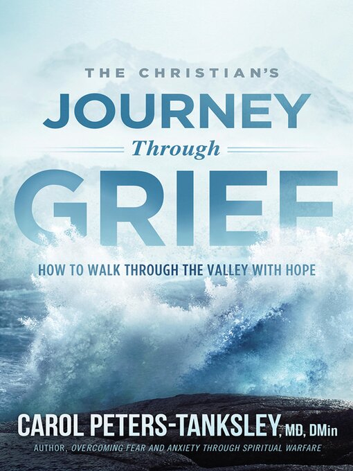Title details for The Christian's Journey Through Grief by Carol Peters-Tanksley - Available